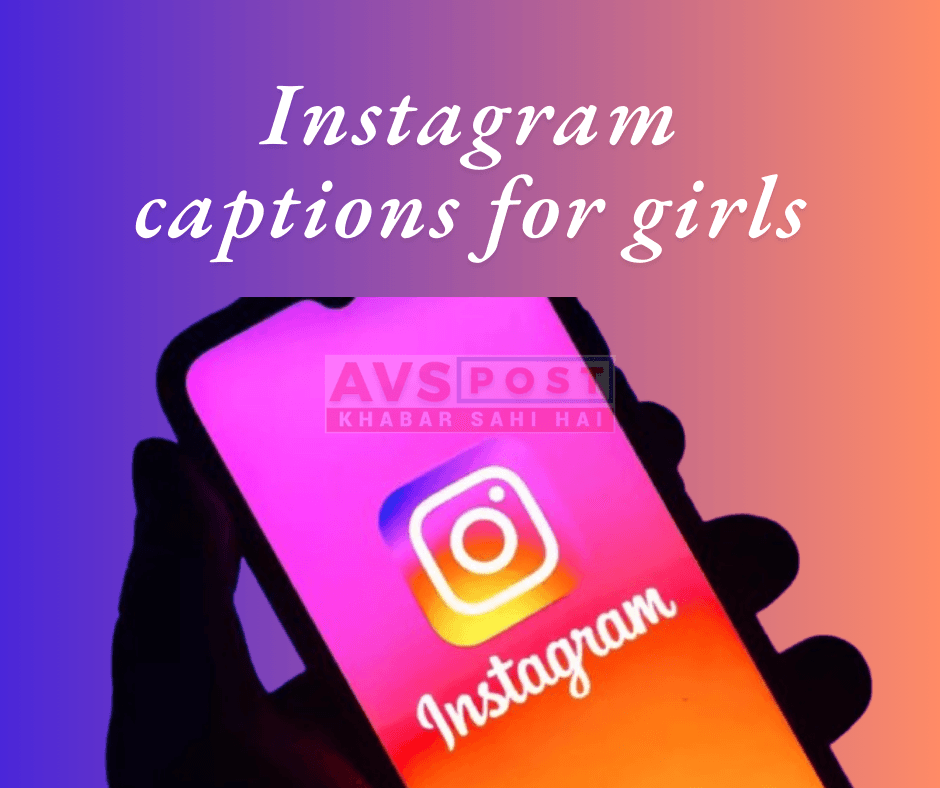 Instagram captions for girls 500+