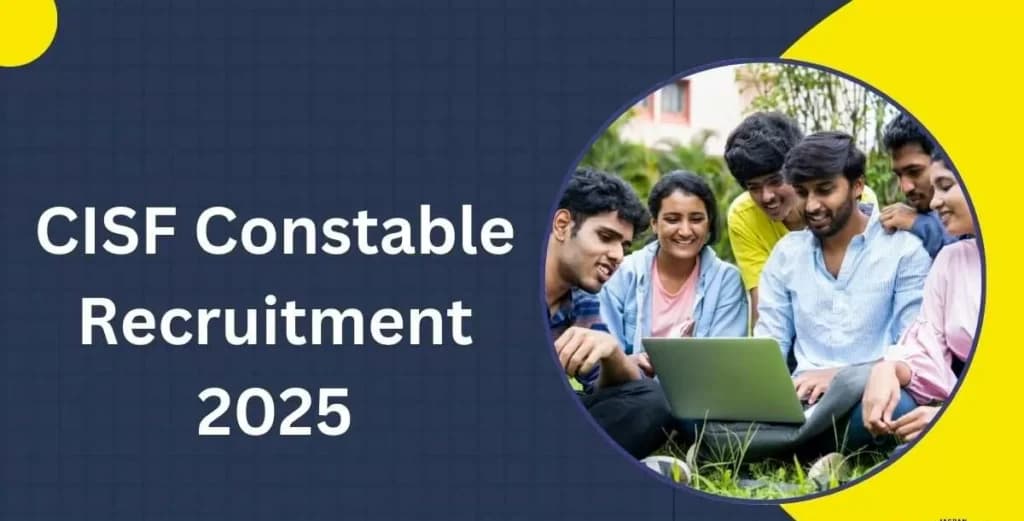 CISF Constable Recruitment 2025 : 1161 पदों के लिए अधिसूचना जारी, आवेदन प्रक्रिया आज से शुरू।