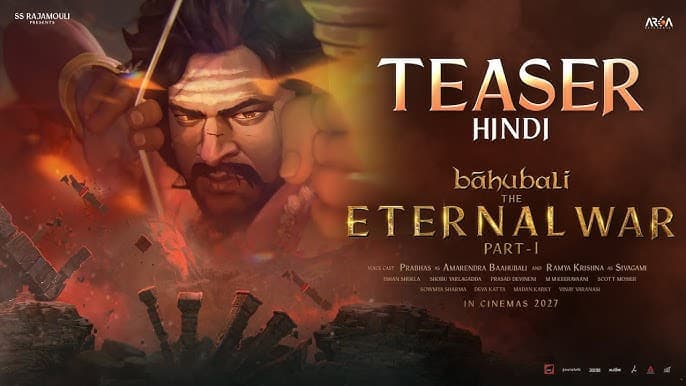 Baahubali : The Eternal War – Part 1 Teaser : A Mythic Resurrection That Shakes the Screen