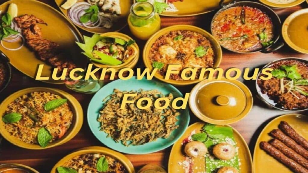 Best Food Lucknow : Iconic Dishes You Must Try in the City of Nawabs
