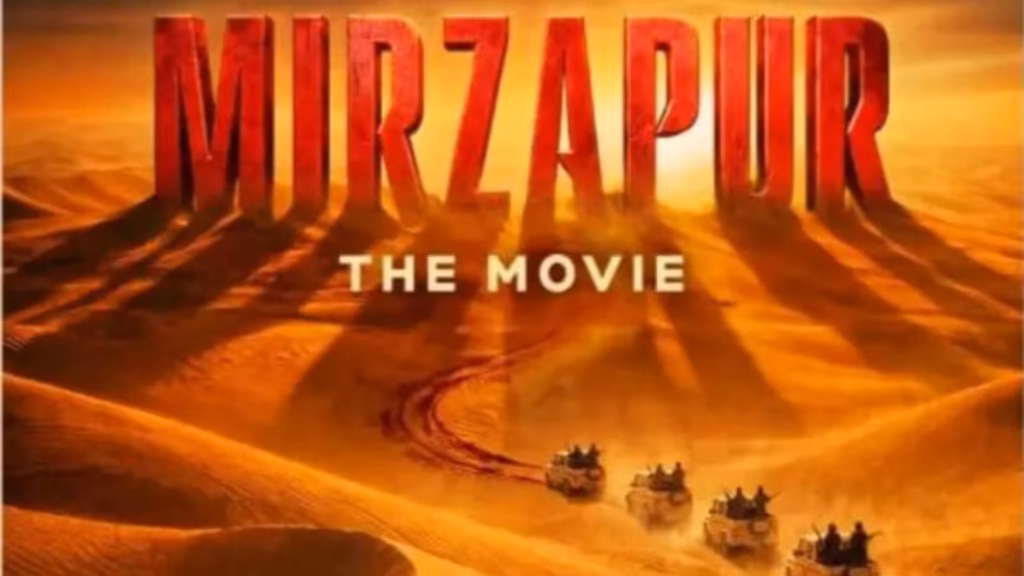 Mirzapur The Movie : Release Date, Cast, Trailer & Everything You Need to Know